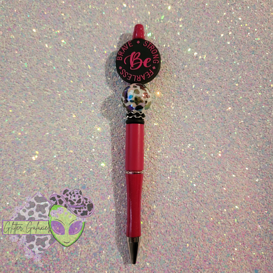 Be Brave Pen