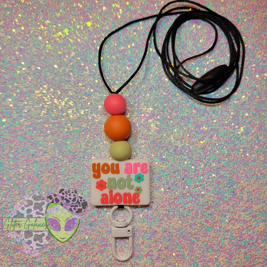 You are Not Alone Lanyard