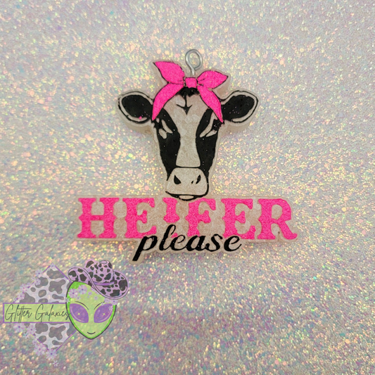 Heifer Please Freshie